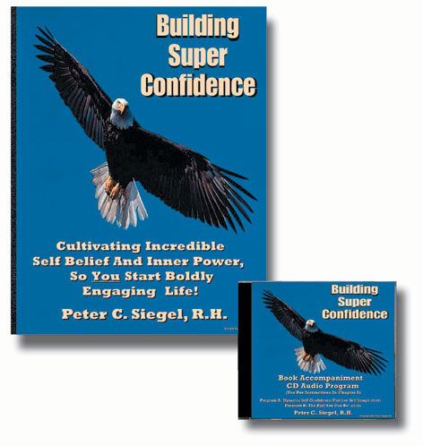 building super self confidence self belief book and cd mp3 by peter siegel hypnotherapist